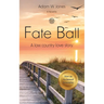 Fate Ball: A low country love story