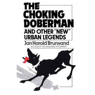 The Choking Doberman: And Other Urban Legends