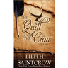 The Quill and the Crow: Collected Essays on Writing, 2006 - 2008