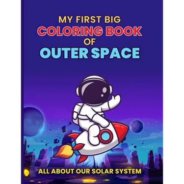 My First Big Coloring Book of Outer Space: All About our Solar System