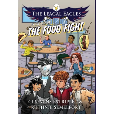 The Leagal Eagles: In The Case of The Food Fight