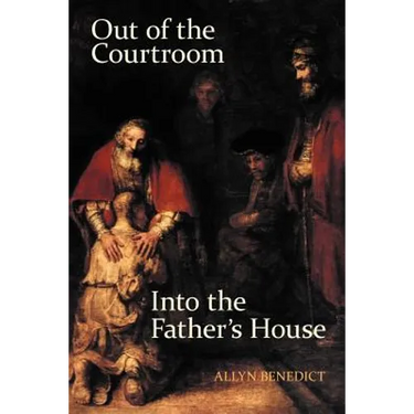 Out of the Courtroom, Into the Father's House