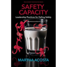 Safety Capacity: Leadership Practices for Failing Safely