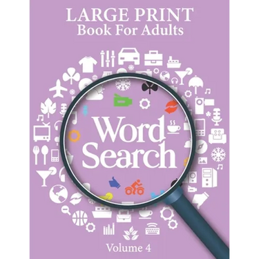 Large Print Word Search Books For Adults Volume 4: Word Search Game Word Find Puzzle Books For Adults Mindfulness Puzzle Book Hobbies For Adults Mind