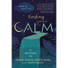 Finding Your Calm: Twelve Methods to Release Anxiety, Relieve Stress & Restore Peace