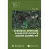 Synthetic Aperture Radar for Surface Motion Estimation
