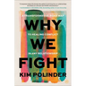 Why We Fight: A Transformative Road Map to Healing Conflict in Any Relationship
