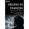 Veiling in Fashion: Space and the Hijab in Minority Communities