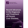 Recent Advances in the Diagnosis and Treatment of Chronic Liver Diseases