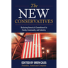The New Conservatives: Restoring America's Commitment to Family, Community, and Industry