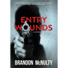 Entry Wounds: A Supernatural Thriller