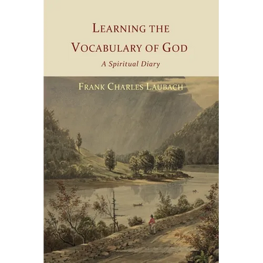 Learning the Vocabulary of God: A Spiritual Diary
