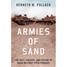 Armies of Sand: The Past, Present, and Future of Arab Military Effectiveness