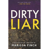 Dirty Liar: A Gripping Psychological Thriller