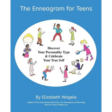 The Enneagram for Teens: Discover Your Personality Type and Celebrate Your True Self