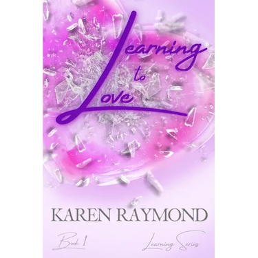 Learning to Love - Book 1 (Learning Series)