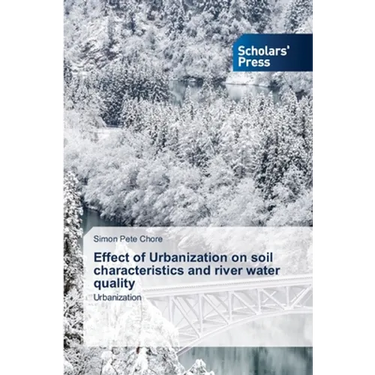 Effect of Urbanization on soil characteristics and river water quality