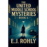 The United Middle School Mysteries Book 6