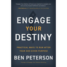 Engage Your Destiny: Practical Ways to Run After Your God-Given Purpose