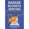 Bada$$ Business Writing: 5 Illustrated Lessons for Better Communication at Work
