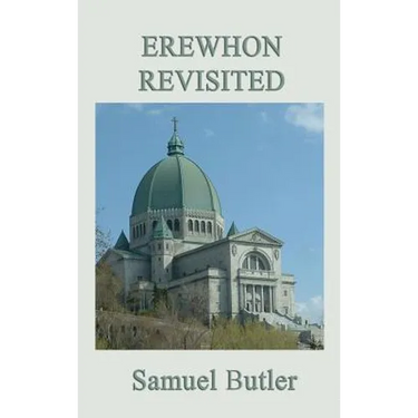 Erewhon Revisited