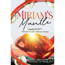 Miriam's Mantle: LeaderSHIFT: Changing to Lead, Leading to Change