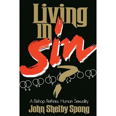 Living in Sin?: A Bishop Rethinks Human Sexuality