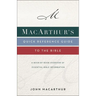 Macarthur's Quick Reference Guide to the Bible: A Book-By-Book Overview of Essential Bible Information