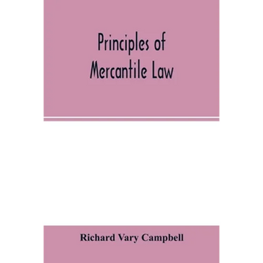 Principles of mercantile law, in the subjects of bankruptcy, cautionary obligations, securities over moveables, principal and agent, partnership and t