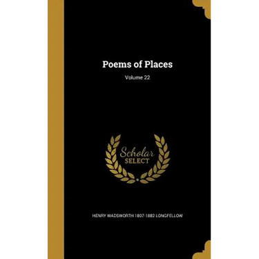 Poems of Places; Volume 22