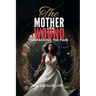 The Mother Wound: Unpacking the Pain