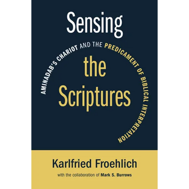 Sensing the Scriptures: Aminadab's Chariot and the Predicament of Biblical Interpretation