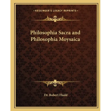 Philosophia Sacra and Philosophia Moysaica