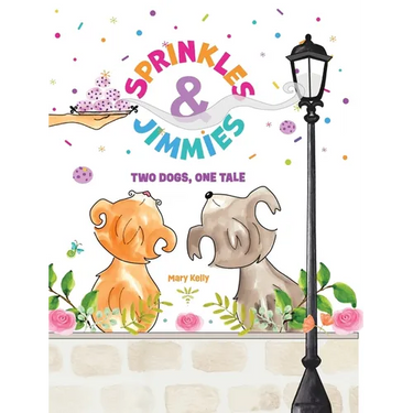 Sprinkles & Jimmies, Two Dogs, One Tale