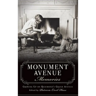 Monument Avenue Memories: Growing Up on Richmond's Grand Avenue