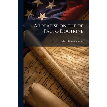 A Treatise on the de Facto Doctrine