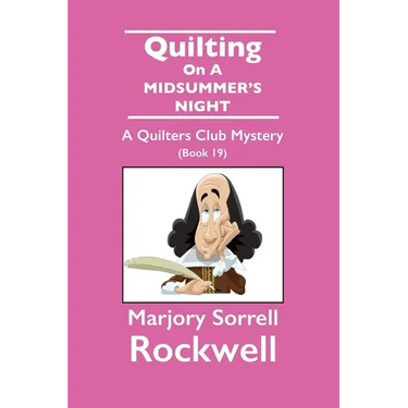 Quilting On A Midsummer's Night-A Quilters Club Mystery #19