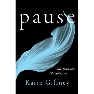 Pause: What I Found When I Decided to Stop
