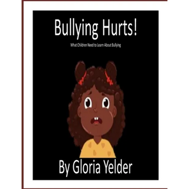 Bullying Hurts!: What Children Need to Learn About Bullying