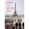 Born To Stand Out