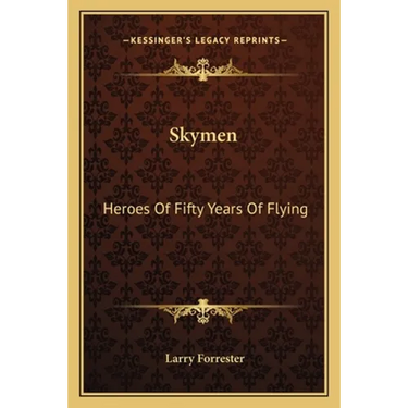Skymen: Heroes Of Fifty Years Of Flying