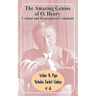 The Amazing Genius of O. Henry: Critical and Biographical Comment
