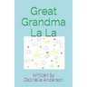 Great Grandma La La