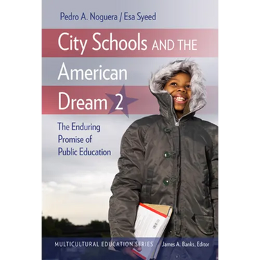 City Schools and the American Dream 2: The Enduring Promise of Public Education