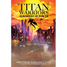 Titan Warriors: Alignment Of Power