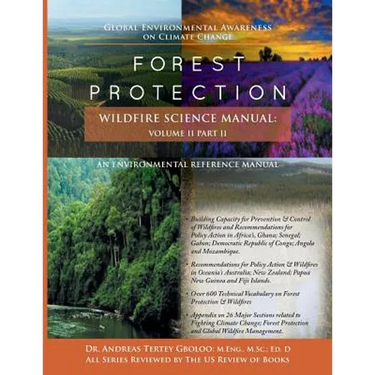 Global Environmental Awareness on Climate Change: Forest Protection - Wildfire Science Manual: Volume 2: Part 2