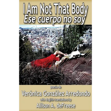 I Am Not That Body: Ese Cuerpo No Soy