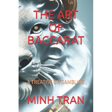 The Art of Baccarat: A Treatise on Gambling