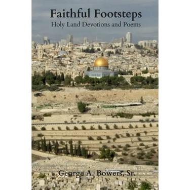 Faithful Footsteps: Holy Land Devotions and Poems