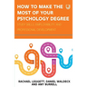 How to Make the Most of your Psychology Degree: Study skills, employability, and professional development